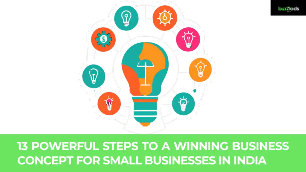 13 Powerful Steps to a Winning Business Concept for Small Businesses in India
