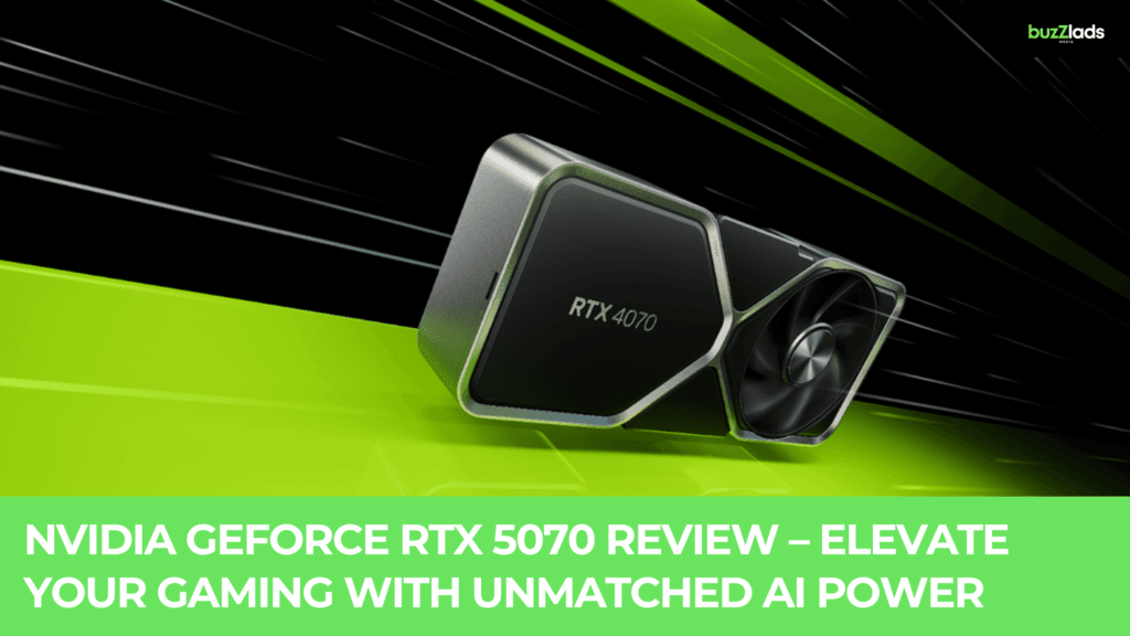 NVIDIA GeForce RTX 5070 Review – Elevate Your Gaming with Unmatched AI Power
