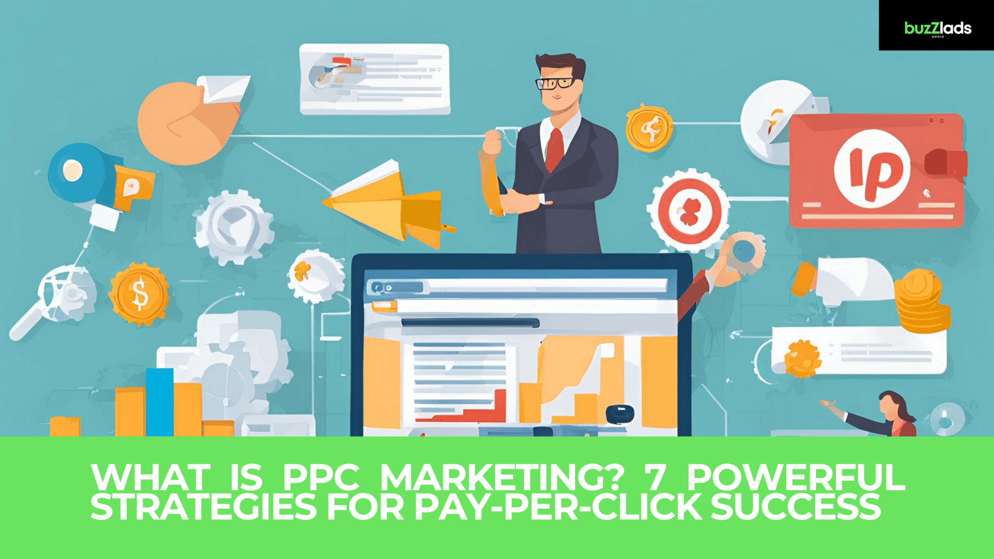 What is PPC Marketing? 7 Powerful Strategies for Pay-Per-Click Success